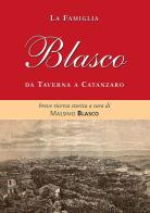 La famiglia Blasco. Breve ricerca storica edito da Massa