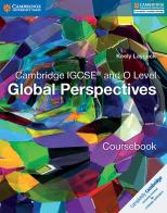 Cambridge IGCSE and O level. Global perspectives. Coursebook. Per le Scuole superiori. Con espansione online edito da Cambridge