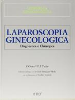 Laparoscopia ginecologica. Diagnostica e chirurgica di Victor Gomel, Patrick Taylor edito da UTET