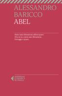 Abel di Alessandro Baricco edito da Feltrinelli