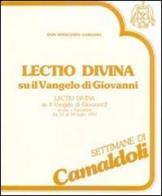 Lectio divina su il Vangelo di Giovanni. Audiolibro. Cinque cassette vol.2 di Guido I. Gargano edito da EDB