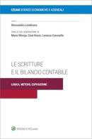 Le scritture e il bilancio contabile. Logica, metodo, esposizione di Alessandro Lombrano, Mario Minoja, Gina Rossi edito da CEDAM