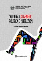 Violenza di genere, politica e istituzioni edito da Giuffrè