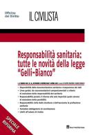 Responsabilità sanitaria: tutte le novità della legge «Gelli-Bianco» edito da Giuffrè