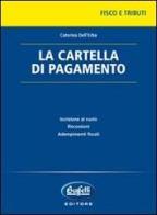 La cartella di pagamento di Caterina Dell'Erba edito da Buffetti