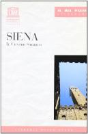 Siena. Il centro storico di Paola Grassi edito da Ist. Poligrafico dello Stato