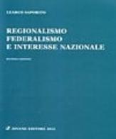 Regionalismo, federalismo e interesse nazionale di Learco Saporito edito da Jovene