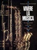 Vivere la musica. Per la Scuola media di Costanza Gambarini, Giuseppe Gambarini edito da Trevisini