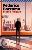 Studio illegale di Federico Baccomo edito da Marsilio