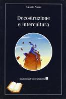 Decostruzione e intercultura di Antonio Nanni edito da EMI
