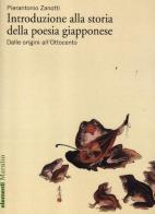 Introduzione alla storia della poesia giapponese vol.1 di Pierantonio Zanotti edito da Marsilio