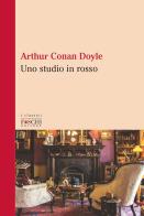 Uno studio in rosso di Arthur Conan Doyle edito da Foschi (Santarcangelo)