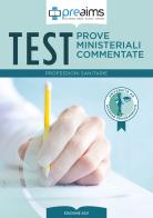 Preaims. Prove ministeriali commentate. Test professioni sanitarie edito da PREAIMS