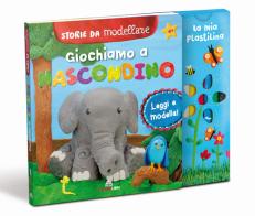 Giochiamo a nascondino. Storie da modellare. Ediz. a colori. Con gadget di Fulvia Degl'Innocenti edito da Liscianilibri