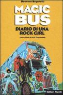 Magic Bus. Diario di una rock girl di Eleonora Bagarotti edito da Editori Riuniti