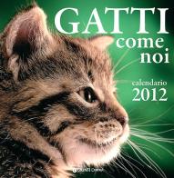 Gatti come noi. Calendario 2012 edito da Giunti Demetra