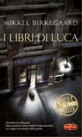 I libri di Luca di Mikkel Birkegaard edito da RL Libri