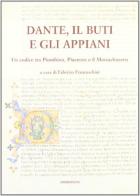 Dante, il Buti e gli Appiani. Un codice tra Piombino, Piacenza e il Massachusetts edito da Edizioni ETS