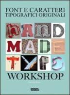 Handmade type workshop. Font e caratteri di Charlotte Rivers edito da Logos