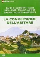 L' ecologist italiano. La conversione dell'abitare vol.12 edito da Libreria Editrice Fiorentina