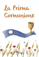 La prima comunione. Ediz. illustrata di Elena Giordano, Martina Peluso edito da Il Sicomoro