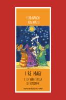 I Re Magi e la stella di Betlemme di Ferdinando Albertazzi edito da Euno Edizioni