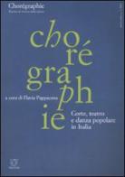 Chorégraphie. Rivista di ricerca sulla danza. Nuova serie (2003) vol.3 edito da Booklet Milano