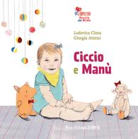 Ciccio e Manù di Lodovica Cima edito da Bacchilega Editore