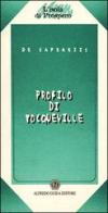 Profilo di Tocqueville di Vittorio De Caprariis edito da Guida
