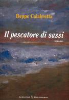 Il pescatore di sassi di Beppe Calabretta edito da Bonaccorso Editore