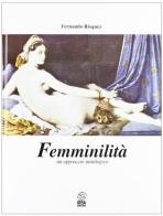 Femminilità. Un approccio mitologico di Fernando Risquez edito da Nuova IPSA