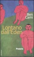 Lontano dall'Eden di Ben Cami edito da Medusa Edizioni