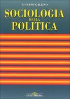 La sociologia della politica di Luciano Gallino edito da UTET Università