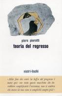 Teoria del regresso di Piero Pierotti edito da Nistri-Lischi