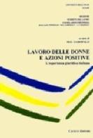 Lavoro delle donne e azioni positive. L'esperienza giuridica italiana edito da Cacucci