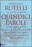 Quindici parole di Francesco Rutelli, Stefano Menichini edito da Dalai Editore