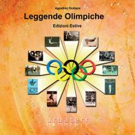 Leggende olimpiche. Edizioni estive di Agostino Sorbara edito da UrbaTerr