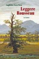 Leggere Rousseau. Le lettere di Guglielmo Forni Rosa edito da Le Lettere