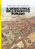 Il genio civile dell'esercito romano di Gérard Coulon edito da LEG Edizioni