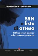 SSN e liste di attesa. Riflessioni di politica ed economia sanitaria di Giovanni Di Giacomantonio edito da Kimerik