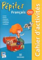 Pépites CE2. Français. Cahier d'activités. Per la Scuola elementare di Claire Bey, Christine Boidron-Jamet, Magali Caylat edito da Magnard