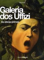 Galeria dos Uffizi. As obras-primas di Gloria Fossi edito da Giunti Editore