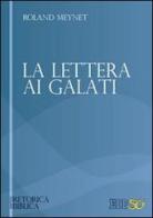 La Lettera ai Galati di Roland Meynet edito da EDB