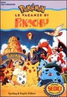Le vacanze di Pikachu edito da Sperling & Kupfer