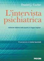 L' intervista psichiatrica di Daniel J. Carlat edito da Piccin-Nuova Libraria