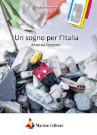 Un sogno per l'Italia di Arianna Rocconi edito da Marino