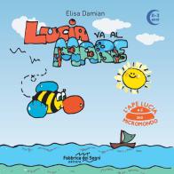 Lucia va al mare. 0-3 anni. L'ape Lucia e il suo micromondo. Ediz. a colori di Elisa Damian edito da Fabbrica dei Segni