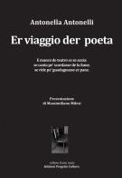 Er viaggio der poeta di Antonella Antonelli edito da Progetto Cultura