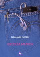 Ascolta musica di Eleonora Passeri edito da Il Seme Bianco
