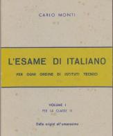 L' esame di italiano. Per gli Ist. Tecnici vol.1 di Carlo Monti edito da Bignami